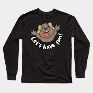 Lets have fun quokka (on dark colors) Long Sleeve T-Shirt